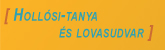 Hollsi-tanya s lovasudvar